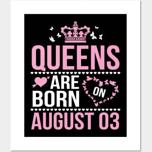 Queens Are Born On August 03 Happy Birthday To Me You Nana Mommy Aunt Sister Wife Daughter Niece Posters and Art